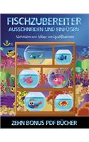 Aktivitäten zum Abbau von Qualifikationen (Fischzubereiter): Erstelle deine eigenen Elfen, indem du den Inhalt dieses Buches ausschneidest und einfügst. Dieses Buch wurde entwickelt, um die Hand-Augen-Koordina(74 Aktivitäten Zum Abbau Von Qualifikationen)