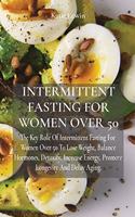 Intermittent Fasting for Women Over 50