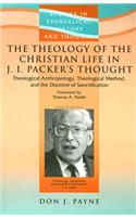 Theology Of The Christian Life In J I Packer's Thought