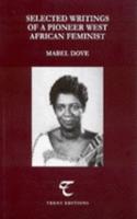 Selected Writings of a Pioneer West African Feminist