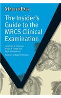 Insider's Guide to the Mrcs Clinical Examination