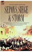 Sepoys, Siege & Storm - The experiences of a young officer of H.M.'s 61st Regiment at Ferozepore, Delhi Ridge and at the fall of Delhi during the Indian Mutiny 1857