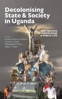 Decolonising State & Society in Uganda