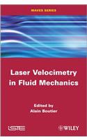 Laser Velocimetry in Fluid Mechanics