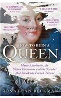 How to Ruin a Queen