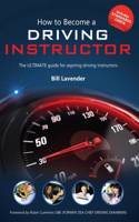How to Become a Driving Instructor: The Ultimate Guide (How2become)(HOW TO BECOME)