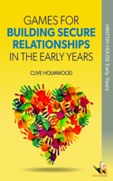 Games for Building Secure Relationships in the Early Years