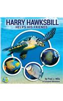 Harry Hawksbill Helps His Friends