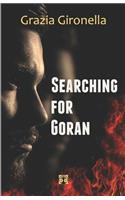 Searching for Goran