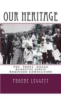Our Heritage: The Shope Gragg Burnette Jarvis Robinson Connection