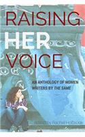 Raising Her Voice: An Anthology of Women Writers by the Same