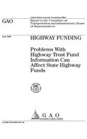 Highway Funding: Problems with Highway Trust Fund Can Affect State Highway Funds