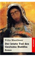 Der letzte Tod des Gautama Buddha: Roman