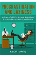 Procrastination and Laziness