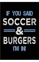 If You Said Soccer & Burgers I'm In