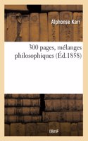 300 Pages, Mélanges Philosophiques