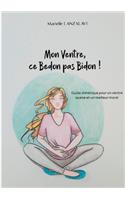 Mon Ventre, ce Bedon pas Bidon!