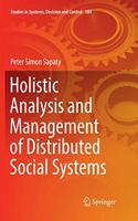 Holistic Analysis and Management of Distributed Social Systems