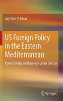 Us Foreign Policy in the Eastern Mediterranean