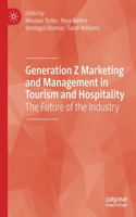 Generation Z Marketing and Management in Tourism and Hospitality