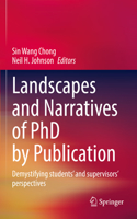 Landscapes and Narratives of PhD by Publication