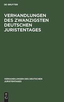 Verhandlungen Des Zwanzigsten Deutschen Juristentages: (20 Verhandlungen Des Deutschen Juristentages)