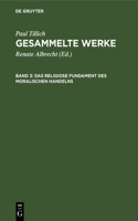 Das Religiose Fundament Des Moralischen Handelns