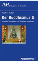 Der Buddhismus II