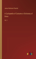 Cyclopædia of Costume or Dictionary of Dress