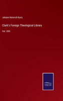 Clark's Foreign Theological Library: Vol. XXII