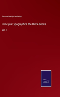 Principia Typographica the Block-Books