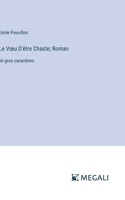 Voeu D'être Chaste; Roman