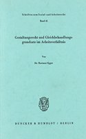 Gestaltungsrecht Und Gleichbehandlungsgrundsatz Im Arbeitsverhaltnis