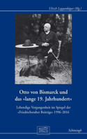 Otto Von Bismarck Und Das Lange 19. Jahrhundert