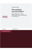 Wie Machtig War Der Kaiser?