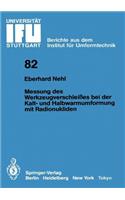 Messung des Werkzeugverschleißes bei der Kalt- und Halbwarmumformung mit Radionukliden: (82 IFU - Berichte aus dem Institut für Umformtechnik der Universität Stuttgart)