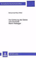 Die Eroerterung Des Satzes Vom Grund Bei Martin Heidegger