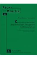 Xenotransplantation: Praevention Des Xenogenen Infektionsrisikos