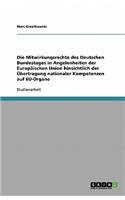 Die Mitwirkungsrechte des Deutschen Bundestages in Angelenheiten der Europäischen Union hinsichtlich der Übertragung nationaler Kompetenzen auf EU-Organe: (German)