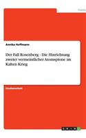 Der Fall Rosenberg - Die Hinrichtung zweier vermeintlicher Atomspione im Kalten Krieg