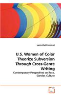 U.S. Women of Color Theorize Subversion Through Cross-Genre Writing