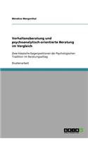 Verhaltensberatung und psychoanalytisch-orientierte Beratung im Vergleich