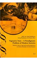 Vegetative State: A Paradigmatic Problem of Modern Societies