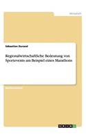 Regionalwirtschaftliche Bedeutung von Sportevents am Beispiel eines Marathons