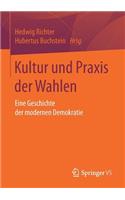 Kultur Und Praxis Der Wahlen