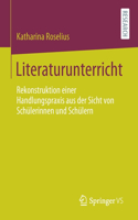 Literaturunterricht: Rekonstruktion Einer Handlungspraxis Aus Der Sicht Von Schülerinnen Und Schülern