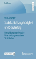 Sozialschichtzugehörigkeit Und Schulerfolg