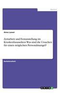 Zeitarbeit und Festanstellung im Krankenhaussektor. Was sind die Ursachen für einen möglichen Personalmangel?