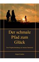 Der schmale Pfad zum Glück
