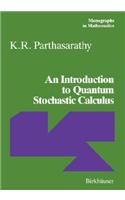 An Introduction to Quantum Stochastic Calculus: (v. 85 Monographs in Mathematics)